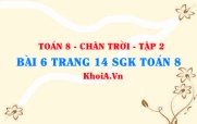 Bài 6 trang 14 Toán 8 Chân trời sáng tạo Tập 2